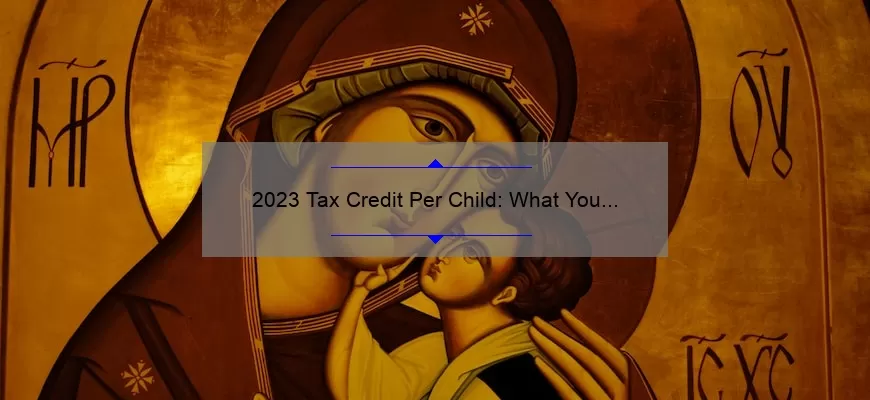 2023-tax-credit-per-child-what-you-need-to-know-sierrapeds